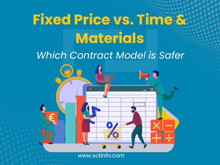 Fixed Price vs. Time & Materials: Which Contract Model is Safer for Your Startup?